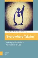 'Everywhere Taksim' : sowing the seeds for a new Turkey at Gezi /