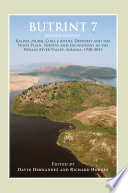 Butrint 7 : Beyond Butrint: Kalivo, Mursi, Çuka E Aitoit, Diaporit and the Vrina Plain. Surveys and Excavations in the Pavllas River Valley, Albania, 192-2015 /