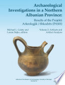 Archaeological investigations in a northern Albanian province : results of the Projekti Arkeologjik i Shkodres (PASH) /