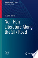 Non-Han Literature Along the Silk Road /