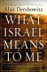 What Israel means to me /