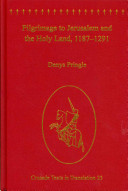 Pilgrimage to Jerusalem and the Holy Land, 1187-1291 /