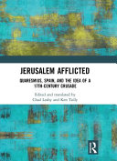 Jerusalem afflicted : Quaresmius, Spain, and the idea of a 17th-century crusade /