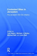 Contested sites in Jerusalem : the Jerusalem Old City Initiative /