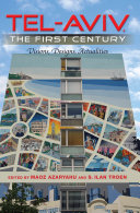 Tel-Aviv, the first century : visions, designs, actualities /