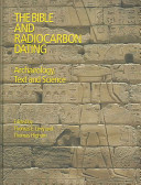 The Bible and radiocarbon dating : archaeology, text and science /
