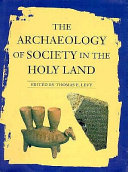 The archaeology of society in the Holy Land /