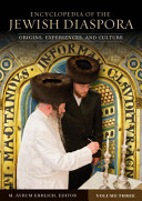 Encyclopedia of the Jewish diaspora : origins, experiences, and culture /