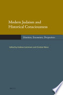 Modern Judaism and historical consciousness : identities, encounters, perspectives /