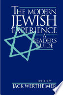 The Modern Jewish experience : a reader's guide /