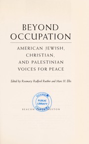 Beyond occupation : American Jewish, Christian, and Palestinian voices for peace /