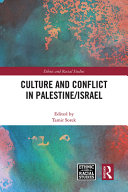 Culture and conflict in Palestine/Israel /