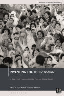 Inventing the third world : in search of freedom for the postwar global south /