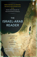 The Israel-Arab reader : a documentary history of the Middle East conflict.