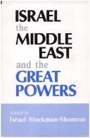 Israel, the Middle East, and the great powers /