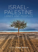 Israel-Palestine : lands and peoples /