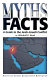 Myths and facts : a guide to the Arab-Israeli conflict /