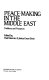 Peace-making in the Middle East : problems and prospects /