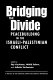 Bridging the divide : peacebuilding in the Israeli-Palestinian conflict /