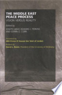 The Middle East peace process : vision versus reality /