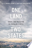 One land, two states : Israel and Palestine as parallel states /