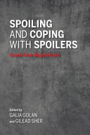 Spoiling and coping with spoilers : Israeli-Arab negotiations /