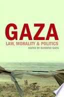 Gaza : morality, law & politics /