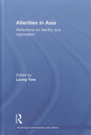 Alterities in Asia : reflections on identity and regionalism /