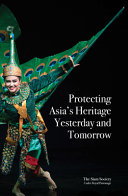 Protecting Asia's heritage : yesterday and tomorrow.