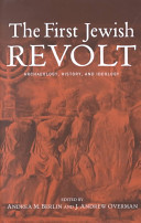 The first Jewish revolt : archaeology, history, and ideology /