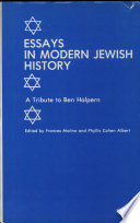 Essays in modern Jewish history : a tribute to Ben Halpern /