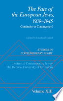 the fate of the European Jews, 1939-1945 : continuity or contingency? /