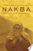 Nakba : Palestine, 1948, and the claims of memory /