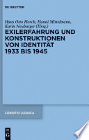 Exilerfahrung und Konstruktionen von Identität, 1933 bis 1945 /