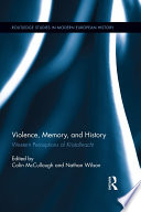 Violence, memory, and history : Western perceptions of Kristallnacht /