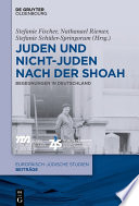 Juden und Nichtjuden nach der Shoah : Begegnungen in Deutschland /