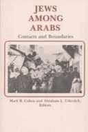 Jews among Arabs : contacts and boundaries /