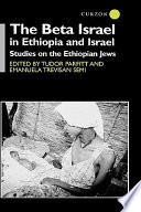 The Beta Israel in Ethiopia and Israel : studies on Ethiopian Jews /