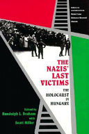 The Nazis' last victims : the Holocaust in Hungary /