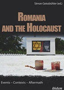 Romania and the Holocaust : events, contexts, aftermath /