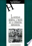 La sociedad medieval a través de la literatura hispanojudía : VI Curso de Cultura Hispano-judía y Sefardí de la Universidad de Castilla-La Mancha /