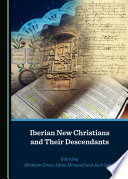 Iberian New Christians and their descendants /