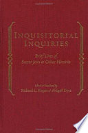 Inquisitorial inquiries : brief lives of secret Jews and other heretics /