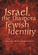 Israel, the Diaspora, and Jewish identity /