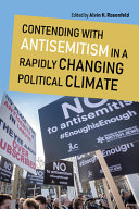 Contending with antisemitism in a rapidly changing political climate /