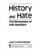 History and hate : the dimensions of anti-Semitism /