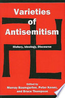 Varieties of antisemitism : history, ideology, discourse /