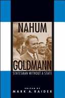 Nahum Goldmann : statesman without a state /