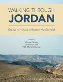 Walking through Jordan : essays in honor of Burton MacDonald /