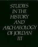 Studies in the history and archaeology of Jordan III /
